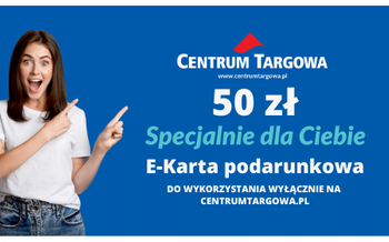 e-Karta podarunkowa Centrum Targowa 50 zł